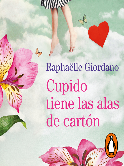 Title details for Cupido tiene las alas de cartón by Raphaëlle Giordano - Available
